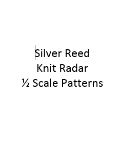 Singer - Silver Reed Knit Radar  1/2 Scale Patterns