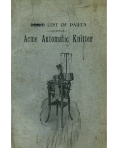 Acme Automatic Knitter Parts List