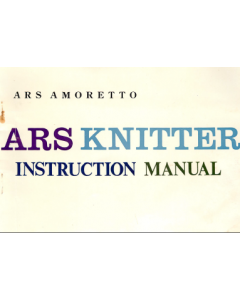 ARS Amoretto ARSKnitter Instruction Manual