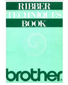 Brother Ribber Techniques Book