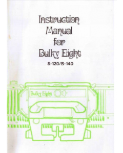 Bulky Eight S-120/S-140 Knitting Machine Instruction Manual