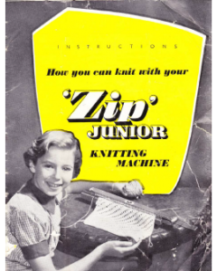  'Zip' Junior Knitting Machine Instruction Book